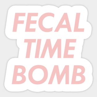 Fecal Time Bomb, Pink Sticker